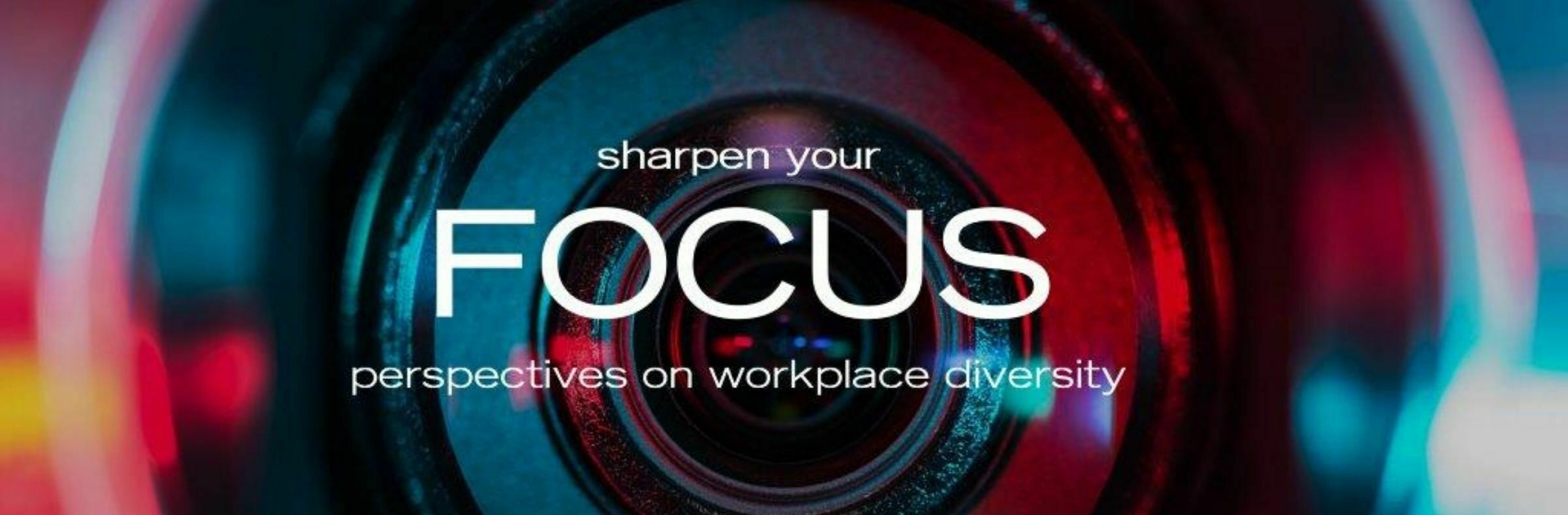 Sharpen Your FOCUS: Perspectives on Workplace Diversity 