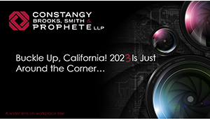 Constangy Webinar: Buckle up, California! 2023 Is Almost Here
