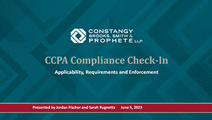 Constangy Webinar - CCPA Compliance Check-In: Applicability, Requirements and Enforcement