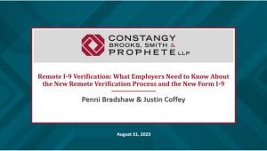 Constangy Webinar - Remote I-9 Verification: What Employers Need to Know About the New Remote Verification Process and the New Form I-9