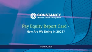Webinar title slide with Constangy Brooks Smith & Prophete logo. The headline reads: 'Pay Equity Report Card – How Are We Doing in 2025?' Date shown is August 19, 2025. Background features abstract blue and purple gradient design with curved line patterns