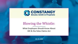 Webinar title slide with Constangy Brooks Smith & Prophete logo. The slide headline reads: 'Blowing the Whistle: What Employers Should Know About DEI & the False Claims Act.' Date shown is July 30, 2025. Background features blurred chess pieces in blue to