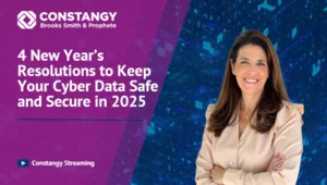 Episode 7 of Constangy Clips - New Year's Resolutions to Keep Your Data Safe and Secure in 2025