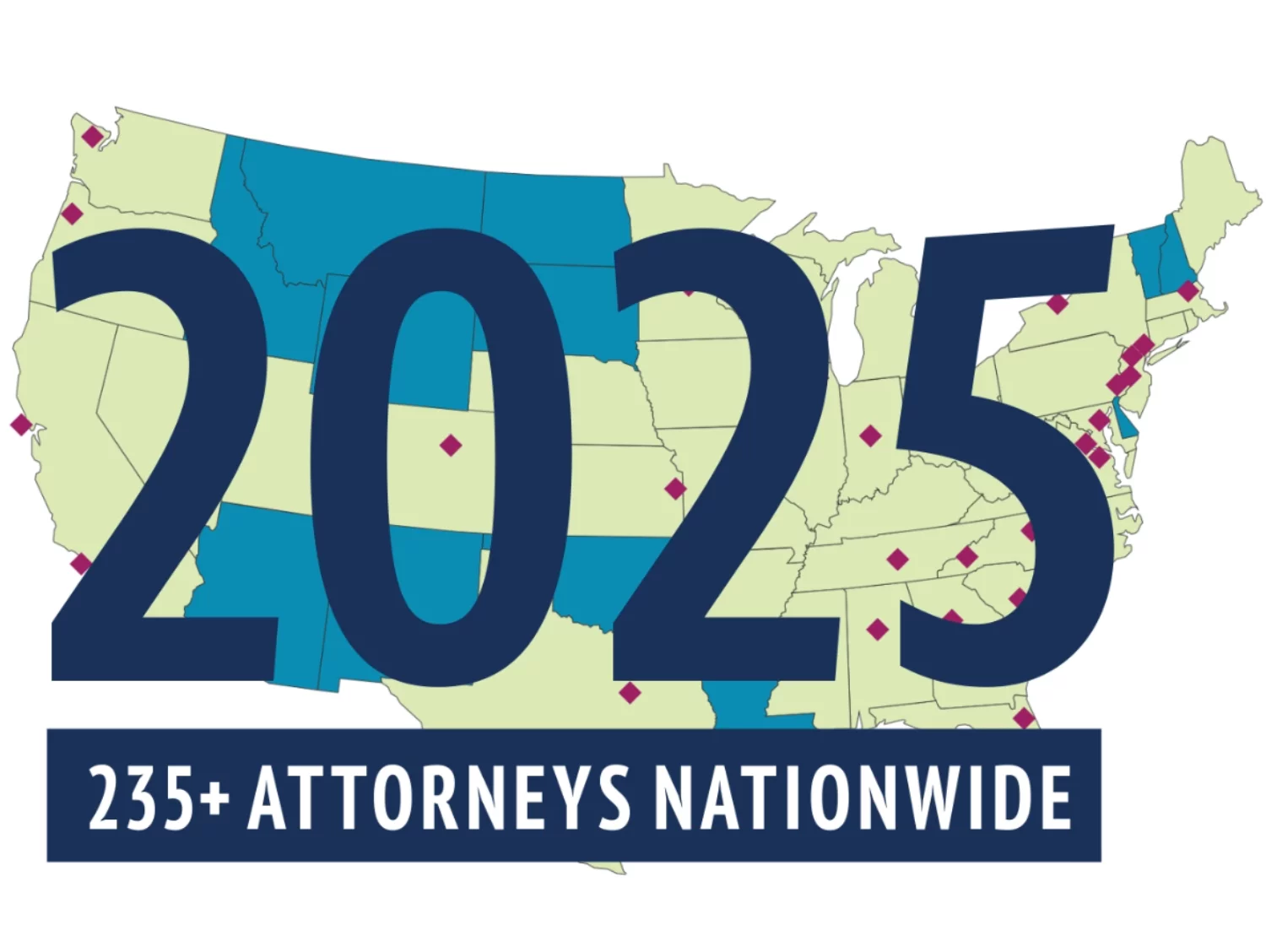 Map of the United States with a bold '2025' across the center and the text '235+ Attorneys Nationwide' beneath it. The map shows various states highlighted in different colors, and red diamond markers placed across many states indicating office or attorne