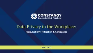 Constangy Brooks Smith & Prophete webinar slide titled 'Data Privacy in the Workplace: Risks, Liability, Mitigation & Compliance,' dated May 2, 2023, with a dark blue geometric background.