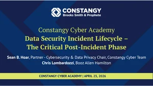 Constangy Cyber Academy webinar slide titled “Data Security Incident Lifecycle – The Critical Post-Incident Phase,” featuring Sean B. Hoar and Chris Lombardozzi, April 23, 2026.