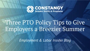 Three PTO Policy Tips to Give Employers a Breezier Summer (Video)