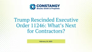 Constangy Brooks Smith & Prophete webinar title slide. White background with a dotted gradient design in light green. The text reads: ‘Trump Rescinded Executive Order 11246: What’s Next for Contractors?’ A green bar at the bottom displays the date: Februa